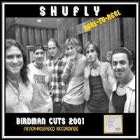 Shufly – Reel-to-Reel Birdman Cuts - by Scott Smith - singer songwriter
